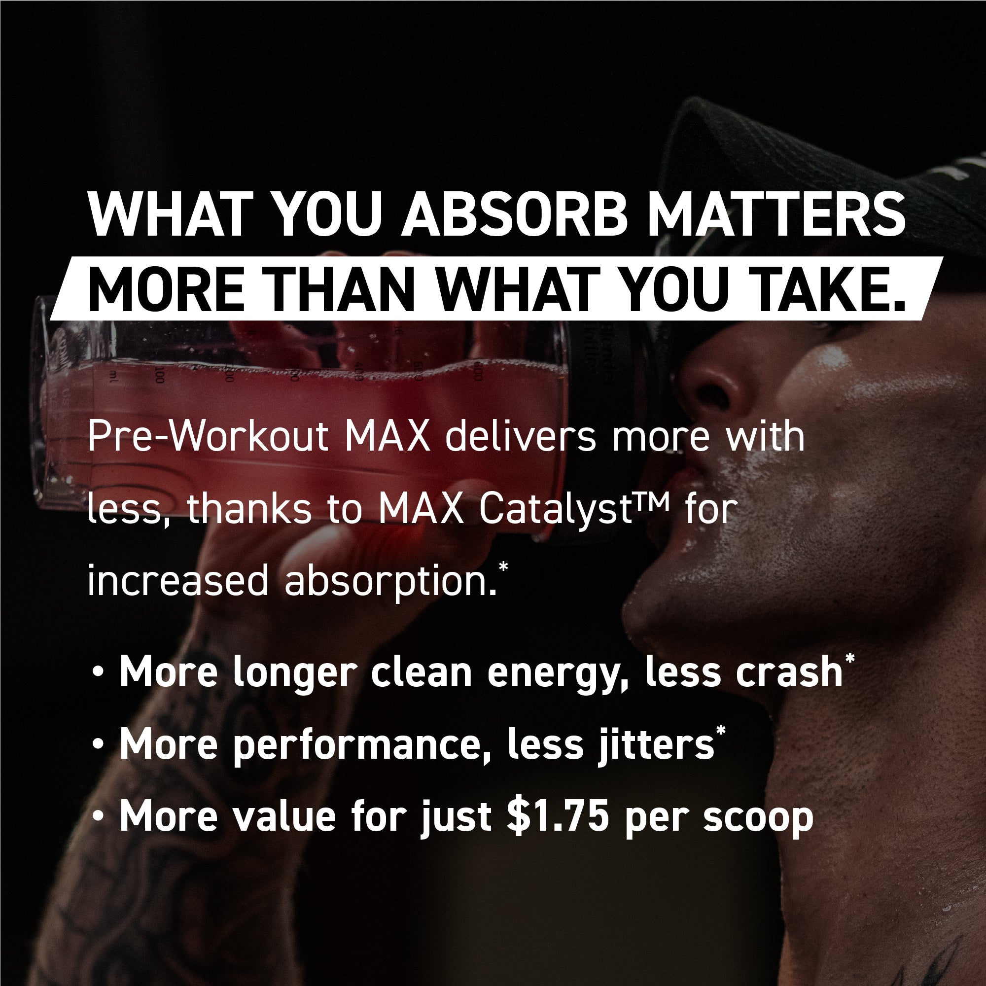 Banner reading What you absorb matters more than what you take over close up of person drinking a red pre workout drink