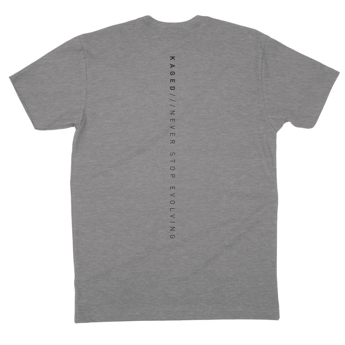 Back view of Kaged Classic Tee in grey showcasing vertical printed text 'KAGED /// NEVER STOP EVOLVING' down the center on plain background #color_grey