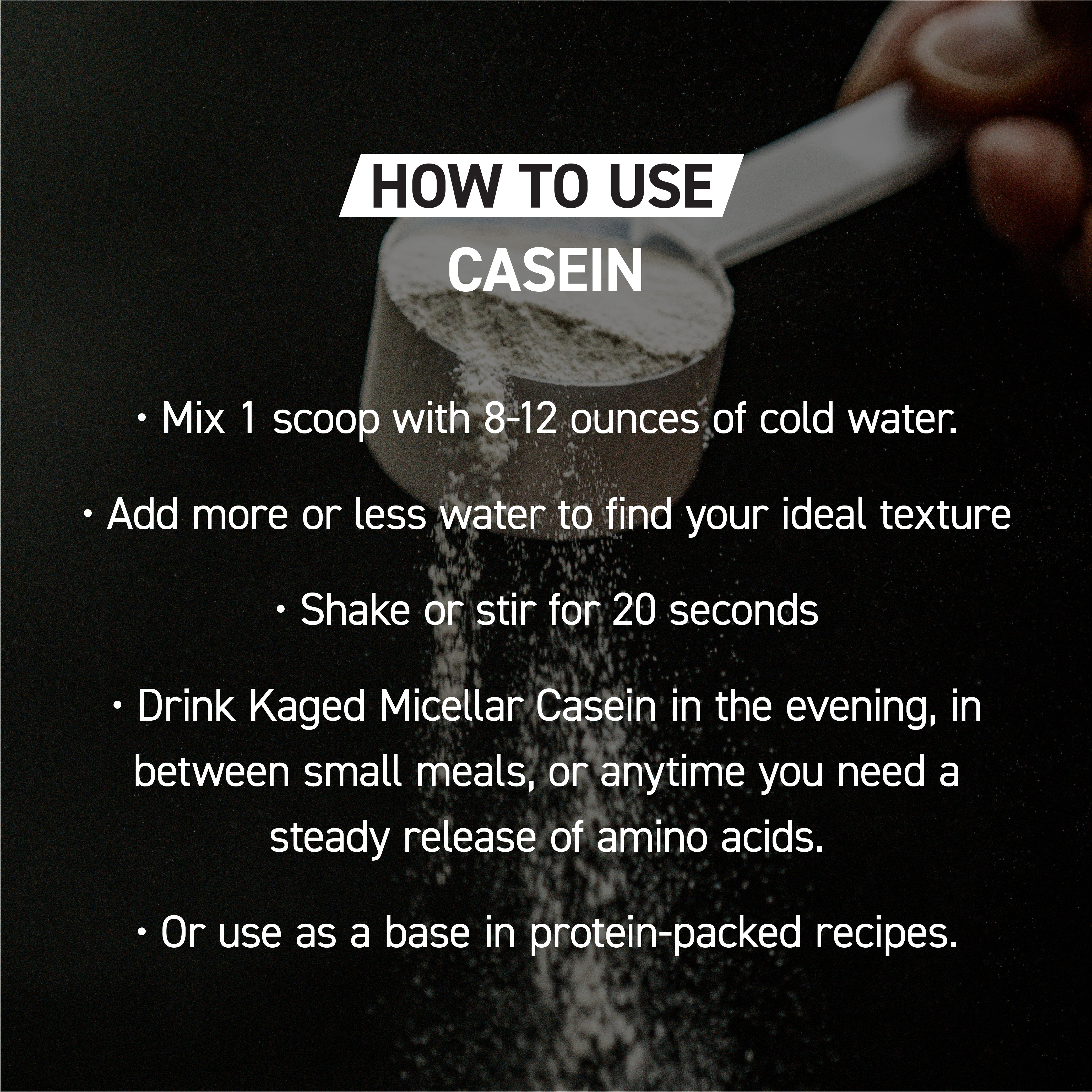 Instructional graphic titled How to Use Casein showing a scoop of powder and steps: mix 1 scoop with 8-12 oz water, shake 20s